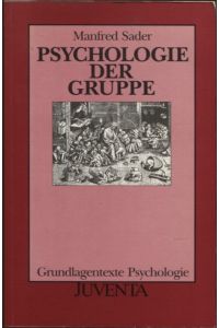 Psychologie der Gruppe  - Grundlagentexte Psychologie