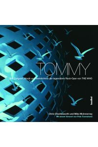 Tommy  - Stil, Zeitgeist, Musik und Vermächtnis der legendären Rock-Oper von THE WHO