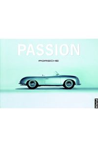 Perspektive Porsche - Passion Porsche; Das offizielle Buch zum Porsche-Museum.   - [Hrsg. Dr. Ing. h.c. F. Porsche AG ; Anton Hunger]