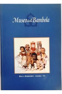 Musei della Bambola. Rocco Borromeo - Amgera - VA.