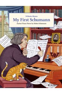 My First Schumann  - Easiest Piano Pieces by Robert Schumann, (Reihe: Easy Composer Series)