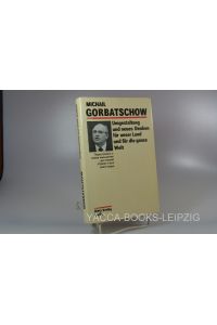 Umgestaltung und neues Denken für unser Land und für die ganze Welt.   - Michail Gorbatschow