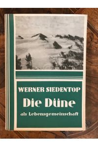 Die Düne als Lebensgemeinschaft; Lebensgemeinschaften der deutschen Heimat herausgegeben von Cornel Schmitt