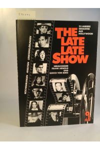 The Late Late Show  - 25 andere Gesichter aus Hollywood. Beschreibungen, Analysen, Liebeserklärungen