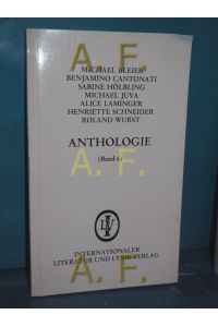 Anthologie (Band 6) / SIGNIERT von Alice Laminger  - Michael Juva, Alice Laminger, Henriette Schneider, Roland Wurst