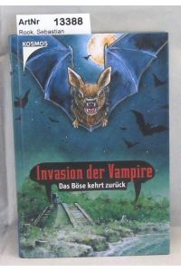Das Böse kehr zurück - Invasion der Vampire Band 3