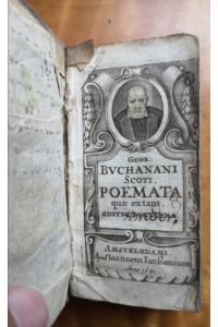 Geor: Buchanani Scoti, Poemata quæ extant. Editio postrema.