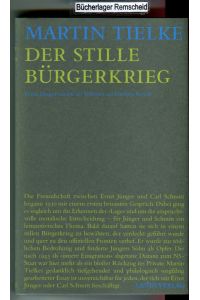 Der stille Bürgerkrieg: Ernst Jünger und Carl Schmitt im Dritten Reich