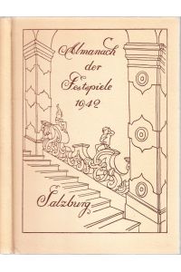 FESTSPIEL-ALMANACH. (Deckeltitel: Almanach der Festspiele 1942)