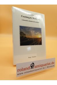 Coaching per Mediation : Lebensziele erkennen und umsetzen / Angelika Kutz