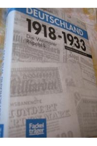 Deutschland 1918-1933  - Die Weimarer Republik Handbuch zur Geschichte