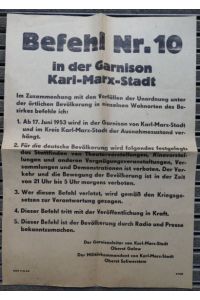 Befehl Nr. 10 in der Garnison Karl-Marx-Stadt.   - Plakatanschlag der russischen Besatzungsmacht, die zur Niederschlagung des Volksaufstandes ab 17. Juni 1953 in Chemnitz (damals Karl-Marx-Stadt) das Kriegsrecht verhängt.