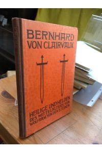 Bernhard von Clairvaux.   - Leben und Briefe.
