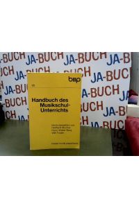 Handbuch des Musikschul-Unterrichts (Bosse Musikpaperback)