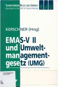 EMAS-V II und Umweltmanagmentgesetz (UMG)  - Nachhaltigkeit durch Umweltmanagment