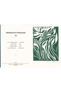 Werkstattdrucke II. Mit einem Aquarell von H. D. Gölzenleuchter, einem Foto von Werner Thiel und einem Holzschnitt von Käthe Wissmann (jeweils handsigniert). Exemplar 55 / 75.
