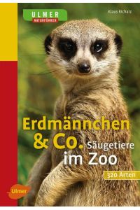 Erdmännchen & Co: Säugetiere im Zoo  - Säugetiere im Zoo