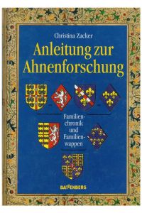 Anleitung zur Ahnenforschung.   - Familienchronik und Familienwappen.