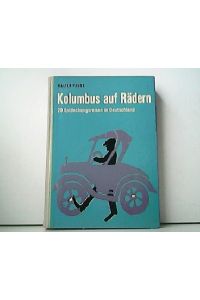 Kolumbus auf Rädern - 20 Entdeckungsreisen in Deutschland.
