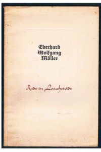 Rede in Lauchstädt anläßlich der ersten Gaukulturwoche des Gaues Halle - Merseburg bei der Kundgebung der Reichstheaterkammer gehalten im Goethe - Theater zu Lauchstädt am 2. März 1938. Herausgegeben vonm Landeshauptmann der Provinz Sachsen.
