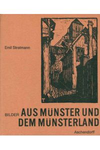 Bilder aus Münster und dem Münsterland.   - Ausgewählt und herausgegeben von Josef Ostermann.