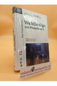 WebDesign mit Photoshop 6 / [Philippe Jean-Richard ; Stefanie Guim Marcé] / Die SmartBooks-Premium-Reihe