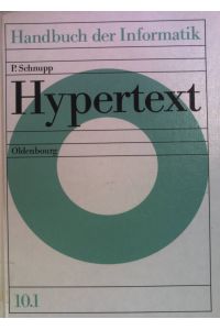 Hypertext.   - von / Handbuch der Informatik ; Bd. 10.1