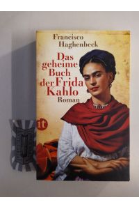 Das geheime Buch der Frida Kahlo.