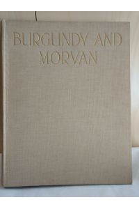 Burgundy and Morvan. Illustrated by P. F. Gethin.