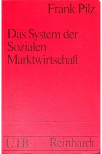 Das System der sozialen Marktwirtschaft : polit. -ökonom. Grundlegung d. Konzepte, Prinzipien u. Strategien.   - Uni-Taschenbücher ;  (Nr 330)