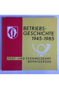 Betriebsgeschichte 1945 - 1985