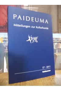 Paideuma - Mitteilungen zur Kulturkunde, Band 57 - 2011, hrsg. vom Frobenius-Institut an der Goethe-Universität Frankfurt,