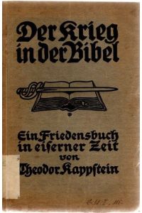 Der Krieg in der Bibel. Ein Friedensbuch in eiserner Zeit.