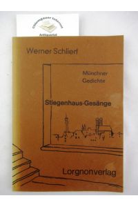 Stiegenhaus-Gesänge. Münchner Gedichte.   - Illustrationen von Gerhard Seyfried.