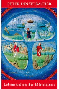 Lebenswelten des Mittelalters: 1000-1500