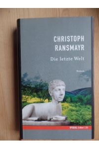 Die letzte Welt : Roman ; mit einem ovidischen Repertoire.   - Spiegel-Edition ; 25