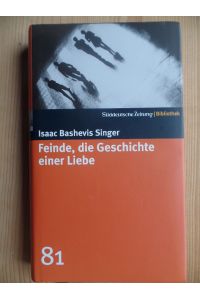 Feinde, die Geschichte einer Liebe.   - Süddeutsche Zeitung - Bibliothek 81