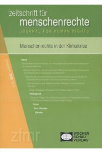 Menschenrechte in der Klimakrise.   - mit Beitr. von ... Hrsg. von Tessa Debus ... / Zeitschrift für Menschenrechte ; Jg. 4, Nr. 2