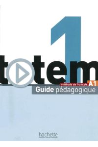 totem 1 - Internationale Ausgabe / totem 1 - Internationale Ausgabe  - méthode de français / Guide pédagogique