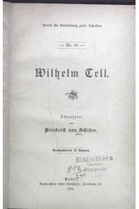 Wilhelm Tell. Schauspiel.   - Verein für Verbreitung guter Schriften No. 10.