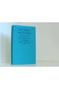 Die Türkei und Europa: Die Positionen (edition suhrkamp)