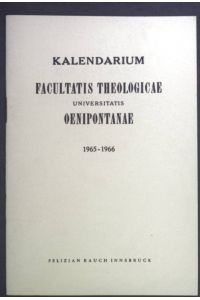 Kalendarium Facultatis Theologicae Universitatis Oenipontanae 1965-1966.