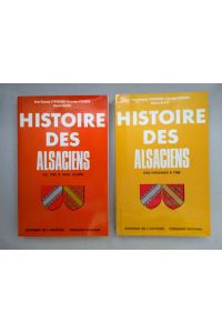 Histoire des Alsaciens. (2 vols-set) 1: Des origines a 1789. 2: De 1789 a nos jours.