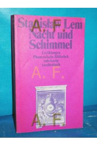 Nacht und Schimmel : Erzählungen  - [Aus d. Poln. von I. Zimmermann-Göllheim] / Phantastische Bibliothek , Bd. 1, Suhrkamp Taschenbuch , 356