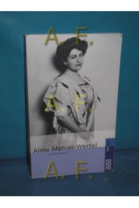 Alma Mahler-Werfel.   - dargest. von / Rororo , 50628 : Rowohlts Monographien