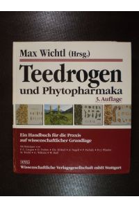 Teedrogen und Phytopharmaka. Ein Handbuch für die praxis auf wissensschaftlicher Grundlage