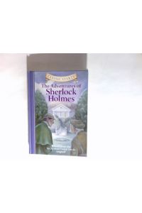 The Adventures of Sherlock Holmes: Retold from the Sir Arthur Conan Doyle Original  - Classic Starts