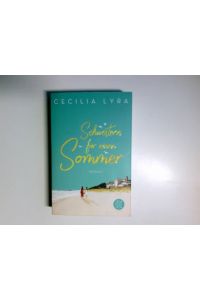 Schwestern für einen Sommer : Roman.   - Cecilia Lyra ; aus dem Englischen von Heidi Lichtblau / Fischer ; 29662