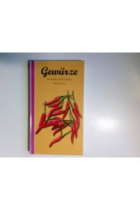 Gewürze : das Handbuch für Genießer.   - Richard Craze. [Übers. aus dem Engl.: Natascha Afanassjew] / Evergreen