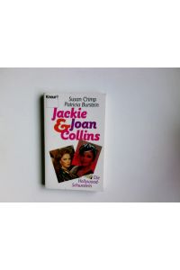 Jackie & [und] Joan Collins : die Hollywood-Schwestern.   - Susan Crimp ; Patricia Burstein. Aus d. Engl. von Roswitha Litzka / Knaur ; 2425